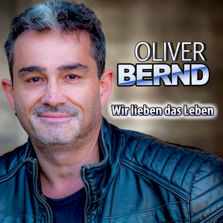 Oliver Bernd Wir Lieben Das Leben / mit Hörprobe