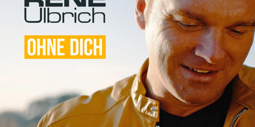 Renè Ulbrich die neue Single "Ohne Dich" Schlager im Radio